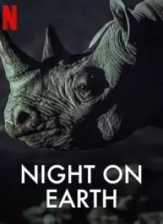 ดูหนัง Night On Earth (2020) ส่องโลกยามราตรี ซับไทย เต็มเรื่อง | 9NUNGHD.COM