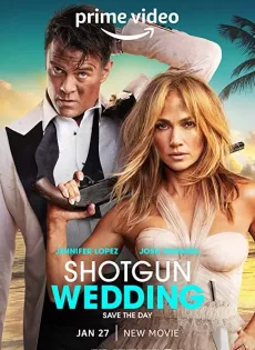 ดูหนัง Shotgun Wedding (2022) ฝ่าวิวาห์ระห่ำ ซับไทย เต็มเรื่อง | 9NUNGHD.COM