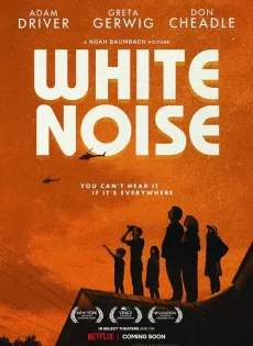 ดูหนัง White Noise (2022) ไวต์ นอยส์ ซับไทย เต็มเรื่อง | 9NUNGHD.COM