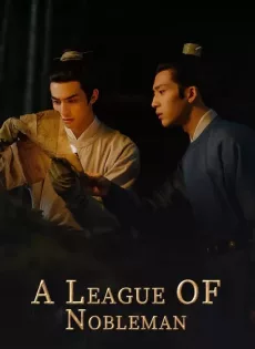 ดูหนัง A League of Nobleman (2023) ยอดบุรุษพลิกคดี ซับไทย เต็มเรื่อง | 9NUNGHD.COM