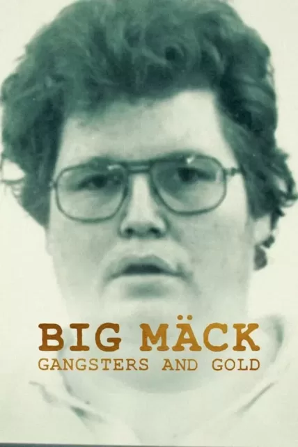 Big Mack Gangsters And Gold (2023) อันธพาลกับทอง