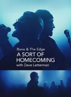 ดูหนัง Bono And The Edge A Sort of Homecoming with Dave Letterman (2023) ซับไทย เต็มเรื่อง | 9NUNGHD.COM