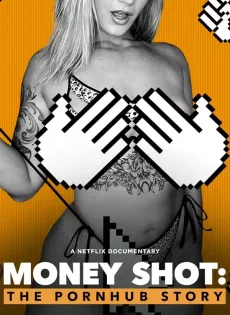 ดูหนัง Money Shot: The Pornhub Story (2023) ซับไทย เต็มเรื่อง | 9NUNGHD.COM