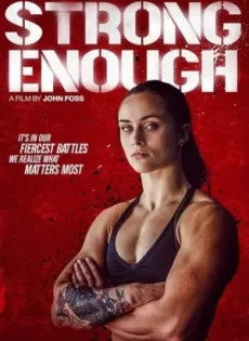 ดูหนัง Strong Enough (2022) เข้มแข็งให้พอ ซับไทย เต็มเรื่อง | 9NUNGHD.COM