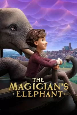 ดูหนัง The Magician’s Elephant (2023) มนตร์คาถากับช้างวิเศษ ซับไทย เต็มเรื่อง | 9NUNGHD.COM