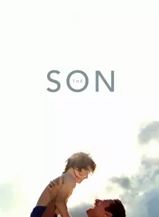 ดูหนัง The Son (2022) ซับไทย เต็มเรื่อง | 9NUNGHD.COM