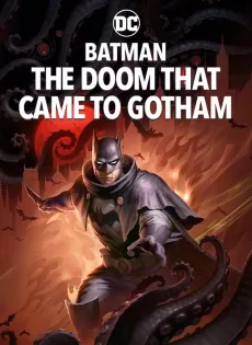 ดูหนัง Batman: The Doom That Came to Gotham (2023) ซับไทย เต็มเรื่อง | 9NUNGHD.COM