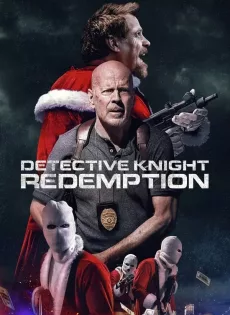 ดูหนัง Detective Knight: Redemption (2022) นักสืบไนท์: คนอึดถล่มคริสต์มาส ซับไทย เต็มเรื่อง | 9NUNGHD.COM