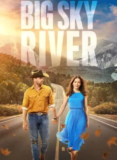 ดูหนัง Big Sky River (2022) ซับไทย เต็มเรื่อง | 9NUNGHD.COM