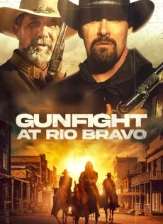 ดูหนัง Gunfight at Rio Bravo (2023) ซับไทย เต็มเรื่อง | 9NUNGHD.COM
