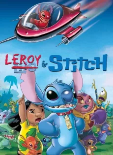ดูหนัง Leroy & Stitch (2006) ลีลอดย์ แอน สติทช์ ซับไทย เต็มเรื่อง | 9NUNGHD.COM