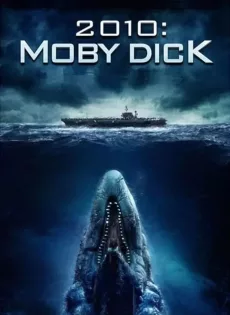 ดูหนัง 2010: Moby Dick (2010) โมบี้ ดิ๊ค พันธุ์ยักษ์ใต้สมุทร 2010 ซับไทย เต็มเรื่อง | 9NUNGHD.COM
