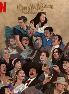 ดูหนัง iQue viva México (2023) เม็กซิโกจงเจริญ! ซับไทย เต็มเรื่อง | 9NUNGHD.COM