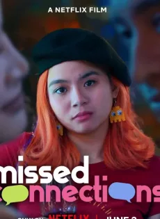ดูหนัง Missed Connections (2023) เพราะไม่อยากพลาดรัก ซับไทย เต็มเรื่อง | 9NUNGHD.COM