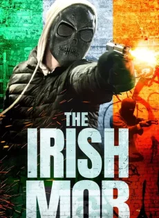 ดูหนัง The Irish Mob (2023) ซับไทย เต็มเรื่อง | 9NUNGHD.COM