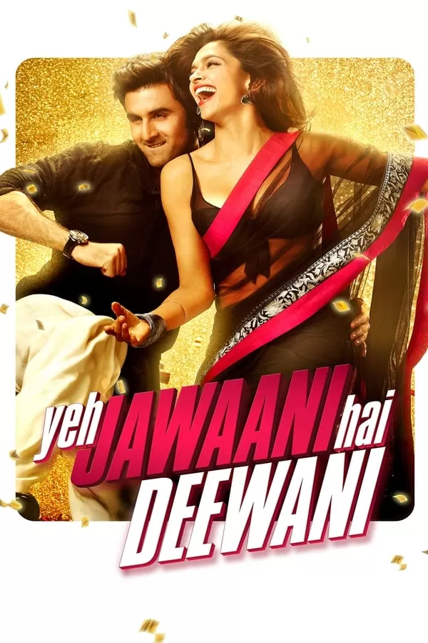 Yeh Jawaani Hai Deewani (2013) ทริปซ่าท้าหัวใจ