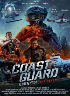ดูหนัง Coast Guard Malaysia Ops Helang (2023) หน่วยยามฝั่งมาเลเซีย ปฏิบัติการเฮอหลาง ซับไทย เต็มเรื่อง | 9NUNGHD.COM
