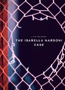 ดูหนัง A Life Too Short The Isabella Nardoni Case (2023) อิซาเบลล่า ชีวิตช่างสั้นเกินไป ซับไทย เต็มเรื่อง | 9NUNGHD.COM
