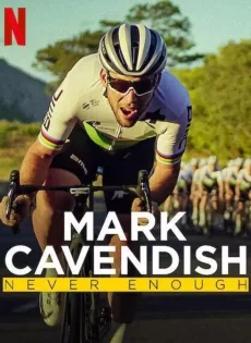 ดูหนัง Mark Cavendish Never Enough (2023) มาร์ค คาเวนดิช ไม่เคยพอ ซับไทย เต็มเรื่อง | 9NUNGHD.COM
