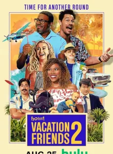 ดูหนัง Vacation Friends 2 (2023) เพื่อนคู่แสบ แอบป่วนงาน 2 ซับไทย เต็มเรื่อง | 9NUNGHD.COM