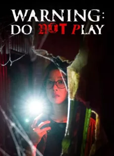 ดูหนัง Warning Do Not Play (2019) คำเตือน อย่าดูมัน ซับไทย เต็มเรื่อง | 9NUNGHD.COM
