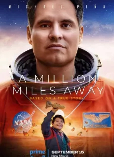 ดูหนัง A Million Miles Away (2023) ฝันให้ไกล ไปถึงอวกาศ ซับไทย เต็มเรื่อง | 9NUNGHD.COM
