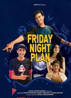 ดูหนัง Friday Night Plan (2023) แผนวันศุกร์คืนสนุก ซับไทย เต็มเรื่อง | 9NUNGHD.COM