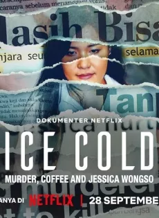 ดูหนัง Ice Cold Murder Coffee and Jessica Wongso (2023) กาแฟ ฆาตกรรม และเจสสิก้า วองโซ ซับไทย เต็มเรื่อง | 9NUNGHD.COM