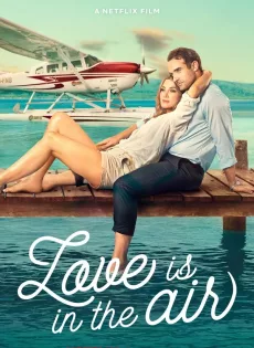ดูหนัง Love Is in the Air (2023) รักลอยลำ ซับไทย เต็มเรื่อง | 9NUNGHD.COM