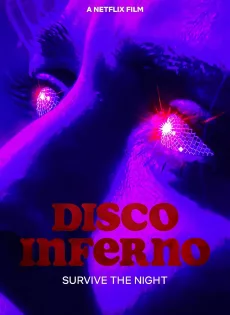 ดูหนัง Disco Inferno (2023) ดิสโก้ อินเฟอร์โน ซับไทย เต็มเรื่อง | 9NUNGHD.COM