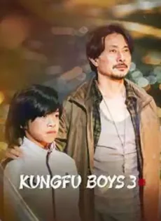 ดูหนัง Kungfu Boys 3 (2023) กังฟู บอยส์ ซับไทย เต็มเรื่อง | 9NUNGHD.COM