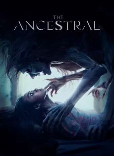 ดูหนัง The Ancestral (2022) สาปบรรพบุรุษ ซับไทย เต็มเรื่อง | 9NUNGHD.COM