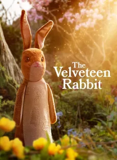 ดูหนัง The Velveteen Rabbit (2023) กระต่ายกำมะหยี่ ซับไทย เต็มเรื่อง | 9NUNGHD.COM