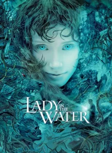 ดูหนัง Lady in the Water (2006) ผู้หญิงในสายน้ำ…นิทานลุ้นระทึก ซับไทย เต็มเรื่อง | 9NUNGHD.COM