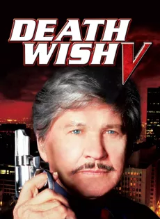 ดูหนัง Death Wish V: The Face of Death (1994) ซับไทย เต็มเรื่อง | 9NUNGHD.COM