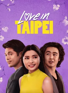 ดูหนัง Love in Taipei (2023) เลิฟ อิน ไทเป ซับไทย เต็มเรื่อง | 9NUNGHD.COM