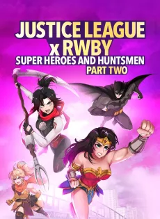 ดูหนัง Justice League x RWBY Super Heroes & Huntsmen Part Two (2023) ซับไทย เต็มเรื่อง | 9NUNGHD.COM