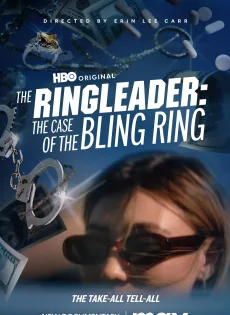 ดูหนัง The Ringleader The Case of the Bling Ring (2023) ซับไทย เต็มเรื่อง | 9NUNGHD.COM