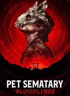 ดูหนัง Pet Sematary: Bloodlines (2023) ซับไทย เต็มเรื่อง | 9NUNGHD.COM