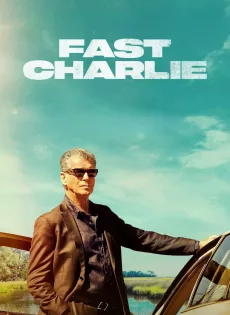 ดูหนัง Fast Charlie (2023) ฟาสต์ ชาร์ลี ซับไทย เต็มเรื่อง | 9NUNGHD.COM