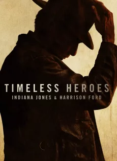 ดูหนัง Timeless Heroes: Indiana Jones & Harrison Ford (2023) ซับไทย เต็มเรื่อง | 9NUNGHD.COM