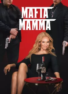 ดูหนัง Mafia Mamma (2023) มาเฟีย มัมมา ซับไทย เต็มเรื่อง | 9NUNGHD.COM