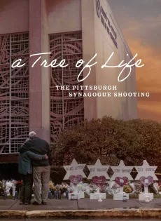 ดูหนัง A Tree of Life The Pittsburgh Synagogue Shooting (2022) ซับไทย เต็มเรื่อง | 9NUNGHD.COM