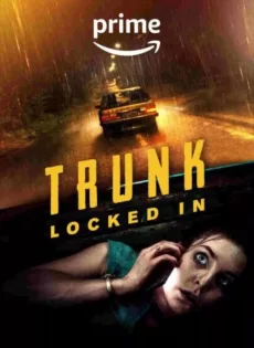 ดูหนัง Trunk Locked In (2024) ขังตายท้ายรถ ซับไทย เต็มเรื่อง | 9NUNGHD.COM