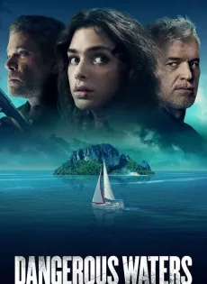 ดูหนัง Dangerous Waters (2023) ซับไทย เต็มเรื่อง | 9NUNGHD.COM