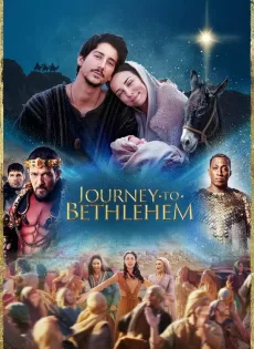 ดูหนัง Journey to Bethlehem (2023) ซับไทย เต็มเรื่อง | 9NUNGHD.COM