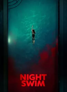 ดูหนัง Night Swim (2024) ค่ำคืนอย่าแหวกว่าย ซับไทย เต็มเรื่อง | 9NUNGHD.COM