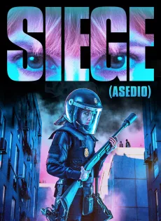 ดูหนัง Siege (Asedio) (2023) ซับไทย เต็มเรื่อง | 9NUNGHD.COM