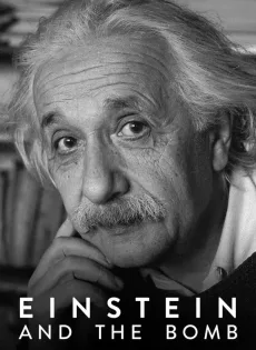 ดูหนัง Einstein and the Bomb (2024) ซับไทย เต็มเรื่อง | 9NUNGHD.COM