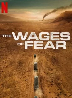 ดูหนัง The Wages of Fear (2024) ซับไทย เต็มเรื่อง | 9NUNGHD.COM